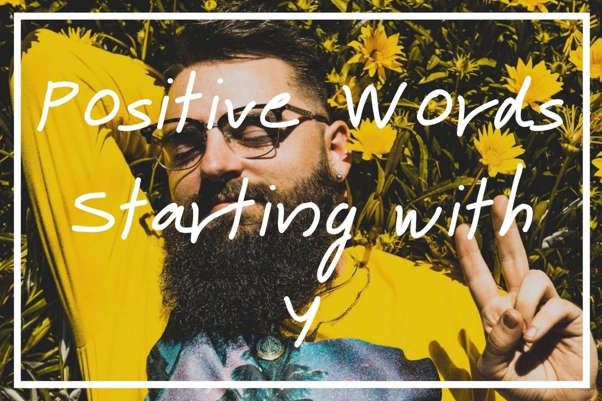 Positive words starting with Y