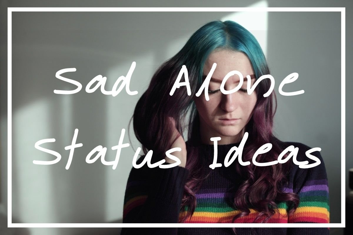 Sad alone status ideas in English