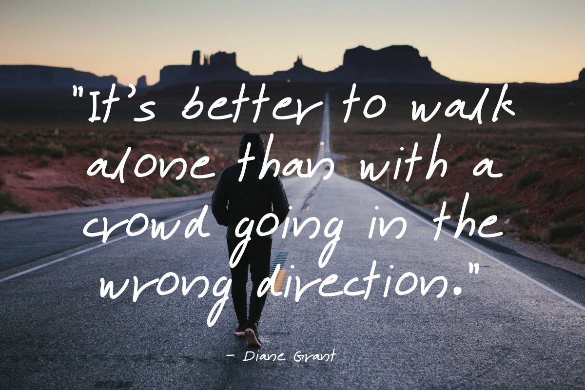 walk alone strong  Walking alone quotes, Alone quotes, Strong quotes